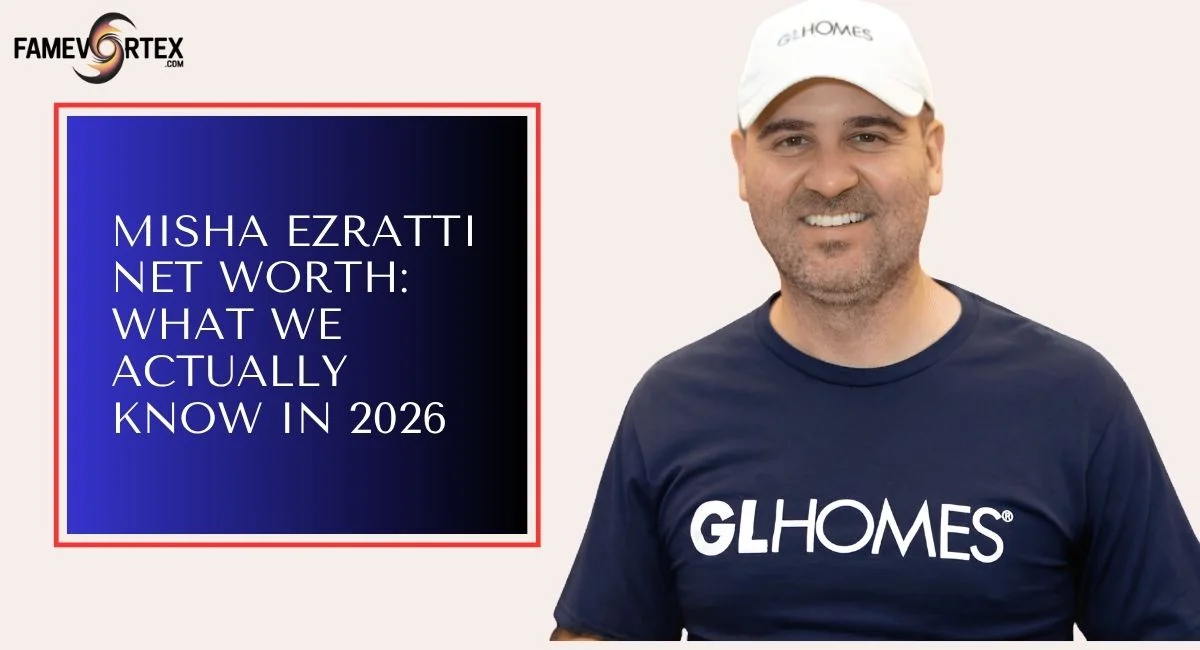 Misha Ezratti Net Worth: What We Actually Know in 2026